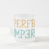 完全に不完全なマグカップ フロストグラスマグカップ (正面左)