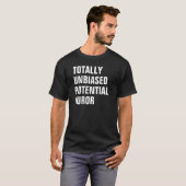 完全に偏見のない潜在的な陪審員 Tシャツ (正面フル)
