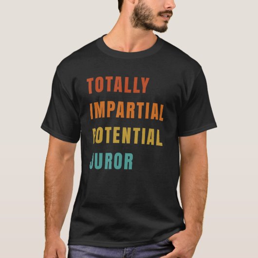 完全に公平な潜在的な陪審員_10 Tシャツ (正面)