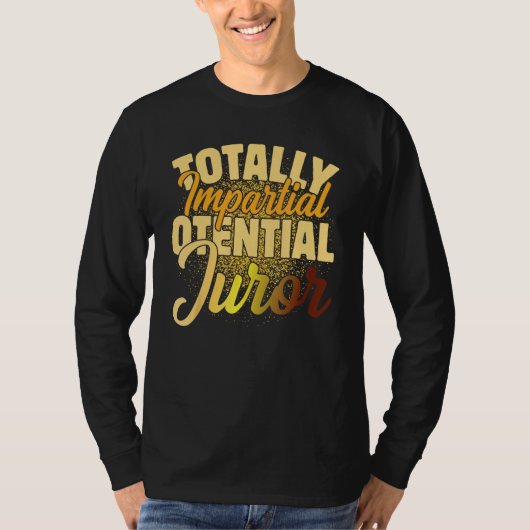 完全に公平な潜在的陪審員_2 Tシャツ (正面)