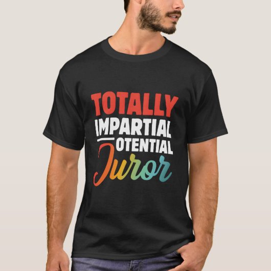 完全に公平な潜在的陪審員 Tシャツ (正面)