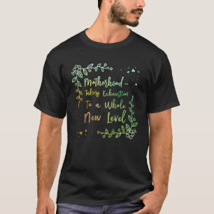 完全に新しいレベルへの疲労の新しいママことわざモ Tシャツ