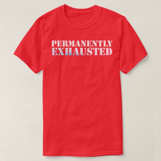 完全に疲れ果てた Tシャツ (デザイン正面)