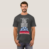 完全に、徹底的に、全く腹が立つ! Tシャツ (正面フル)