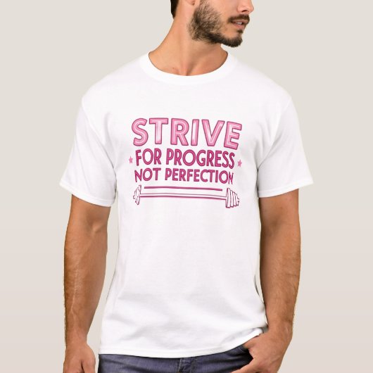 完成ではなく進歩を求めて努力する Tシャツ (正面)