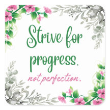 完成ではなく、進歩を求めて努力しなさい。