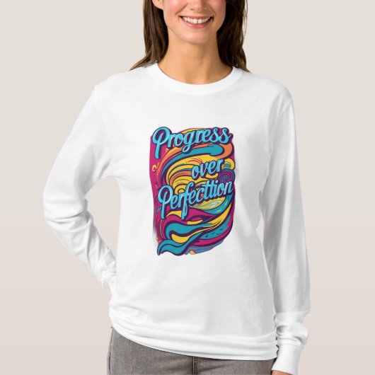 完成を越えて進歩する。 Tシャツ (正面)