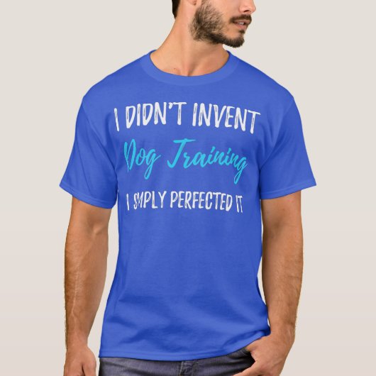 完成犬訓練おもしろい犬恋人ギフト Tシャツ (正面)