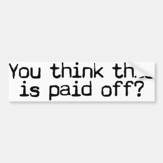 完済されるか。 バンパーステッカー