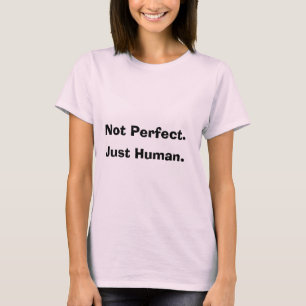 完璧じゃない。人間引用文の女性用Tシャツ Tシャツ
