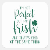 完璧ではないがアイルランド人だ |St patricks day引用文 スクエアシール (正面)