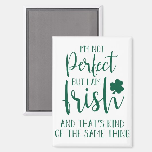 完璧ではないがアイルランド人だ |St patricks day引用文 マグネット (正面/裏面)