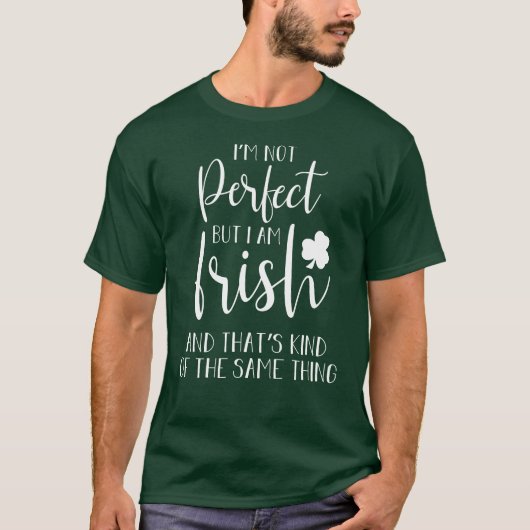 完璧ではないがアイルランド人だ |St patricks day引用文 Tシャツ (正面)