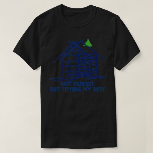 完璧ではないが、私の最高の1 Tシャツ (デザイン正面)