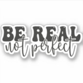 完璧ではなく本当の自分を大切に生きろ シール (正面)