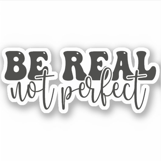 完璧ではなく本当の自分を大切に生きろ シール (正面)