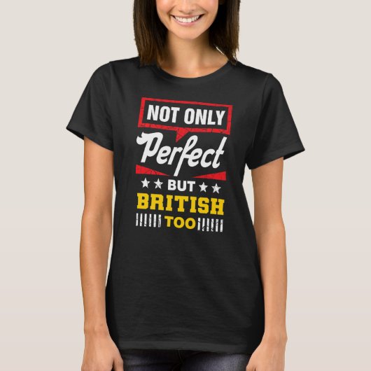 完璧なだけでなく、イギリスも統一されたH王国 Tシャツ (正面)