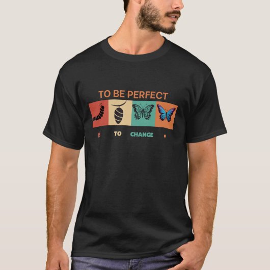 完璧なのは変えることだ Tシャツ (正面)