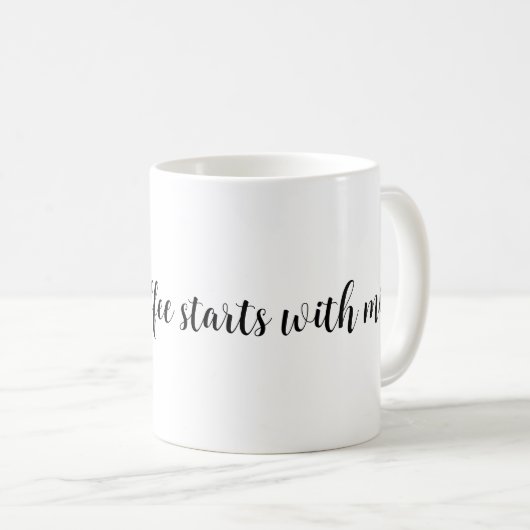 完璧なコーヒーは私のマグカップから始まる コーヒーマグカップ (正面右)