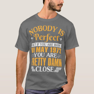 完璧な人はいないもしが、1972生まれ年5月に Tシャツ
