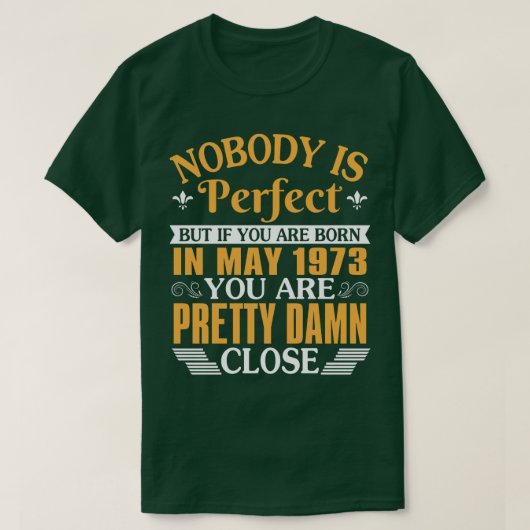 完璧な人はいないもしが、1973生まれ年5月に Tシャツ (デザイン正面)