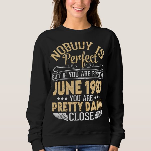 完璧な人はいないもしが、1983生まれ年の6月 スウェットシャツ (正面)