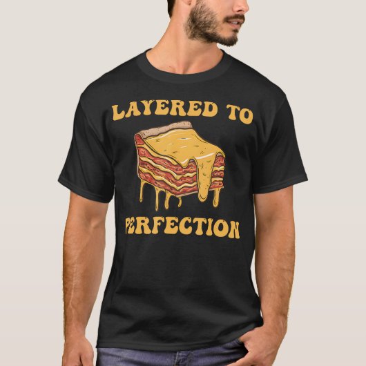 完璧な層のラザニア Tシャツ (正面)