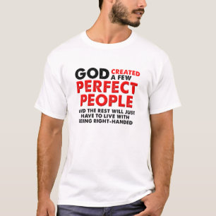 完璧な左利きの面白いTシャツ Tシャツ