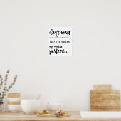 完璧な瞬間を待たない(白に黒い) ポスター (キッチン)