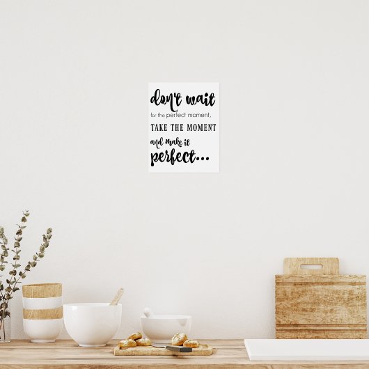 完璧な瞬間を待たない（白に黒い） ポスター (キッチン)