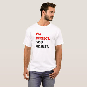 完璧な私の面白いTシャツ Tシャツ