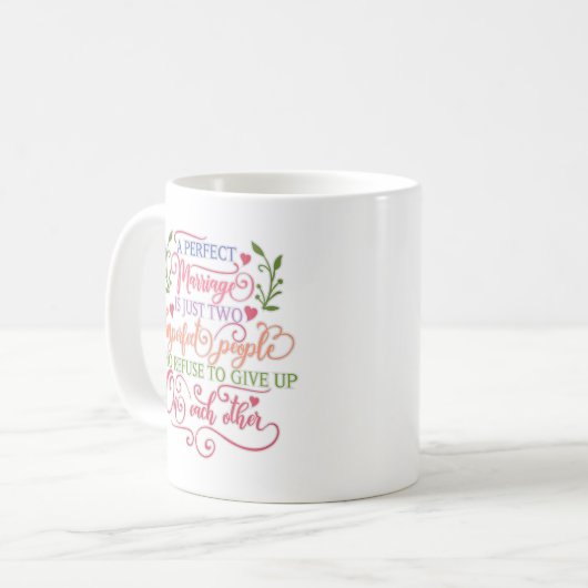 完璧な結婚は二つの不完全な人々にすぎない コーヒーマグカップ (正面左)