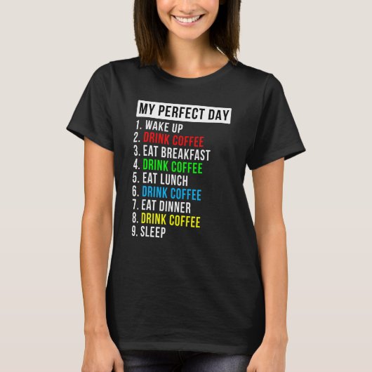 完璧な1日のコーヒー Tシャツ (正面)