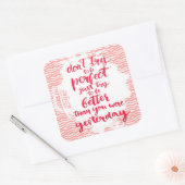 完璧になろうとしないで、ただ良くなるようにしなさい スクエアシール (封筒)