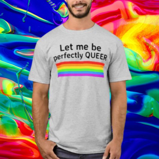 完璧にクィアであらせてください Tシャツ