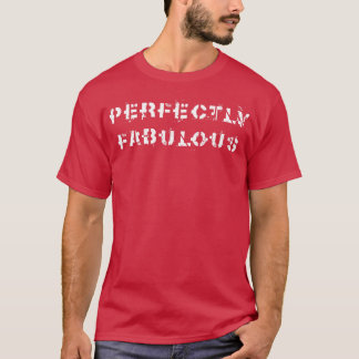完璧に素晴らしい Tシャツ