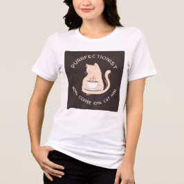 完璧主義者のコーヒーと猫好きが共感するユーモア トライブレンドTシャツ