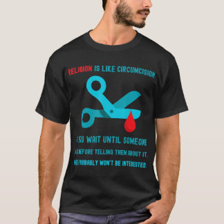 宗教は割礼に似ている。T-シャツ Tシャツ
