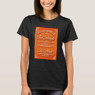 宗教は行くことを恐れる人のためのものだ Tシャツ