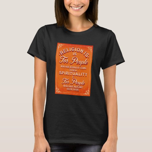 宗教は行くことを恐れる人のためのものだ Tシャツ (正面)