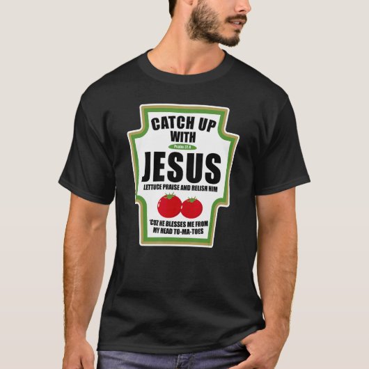 宗教的なコンドメのジョーク「イエスと追いつく」 Tシャツ (正面)