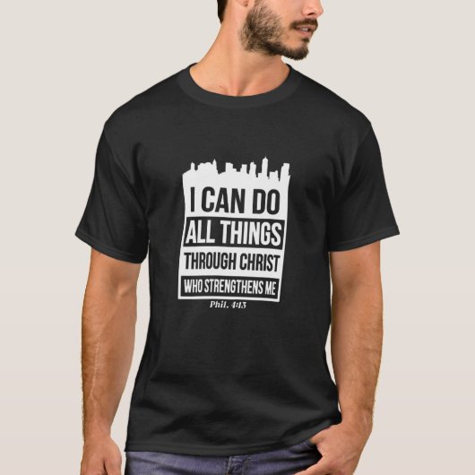 宗教私はキリスト教の信仰生活を全てのことをすることができる Tシャツ (正面)