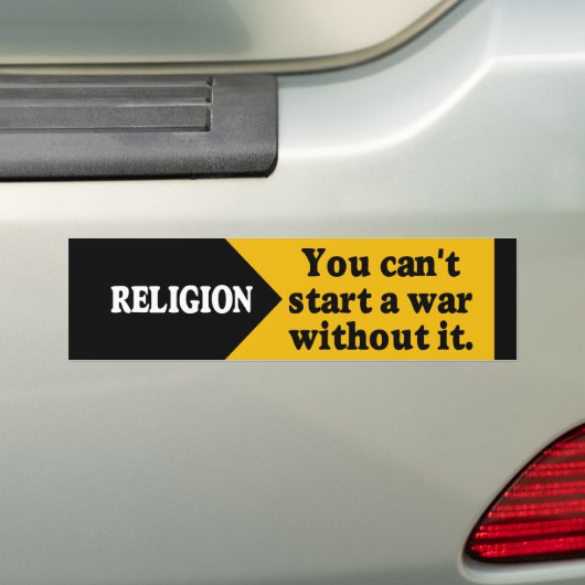 宗教-それなしで戦争を始めることができません バンパーステッカー (車上)
