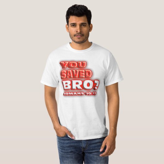 宗教Broを救いましたか。 ロマンの10:13。 Tシャツ (正面フル)