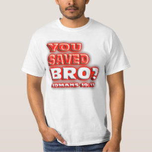 宗教Broを救いましたか。 ロマンの10:13。 Tシャツ