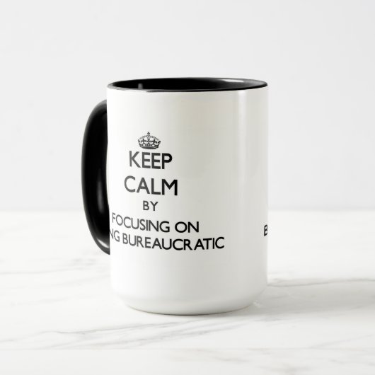 官僚的があることに焦点を合わせることによって平静を保って下さい マグカップ (正面左)