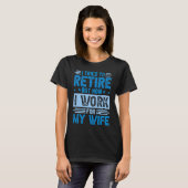 定年のはずが今は妻の世話役 1 Tシャツ (正面フル)