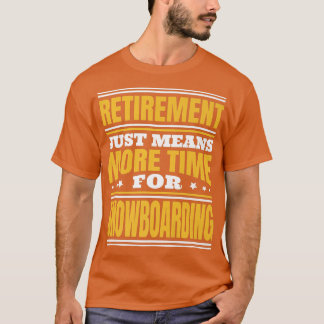 定年スノーボードの時間 Tシャツ