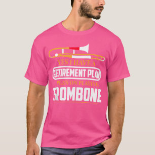 定年プラン私はトロンボーン遊ジャズを計画している Tシャツ