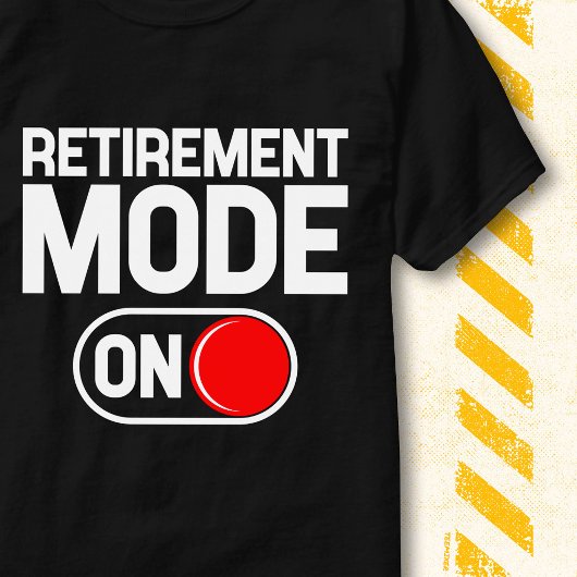 定年モード発動！引退スイッチを入れたよ 笑 Tシャツ